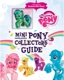My Little Pony - Mini Pony Collector's Guide